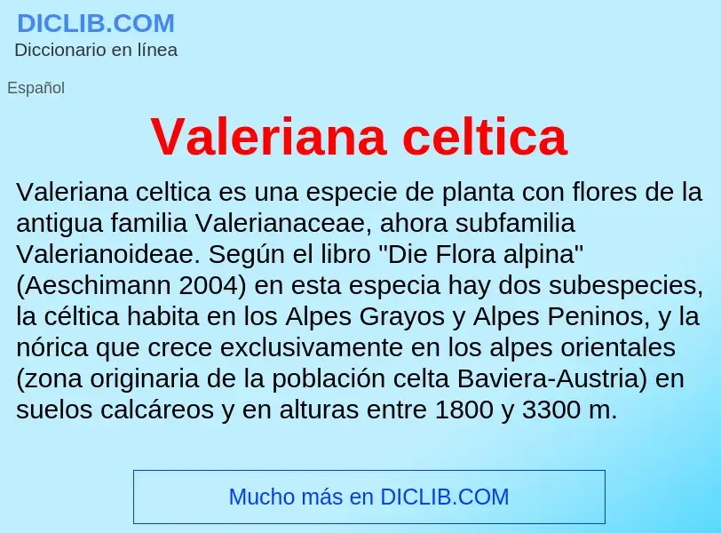 What is Valeriana celtica - meaning and definition