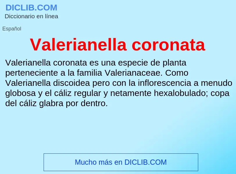 What is Valerianella coronata - meaning and definition