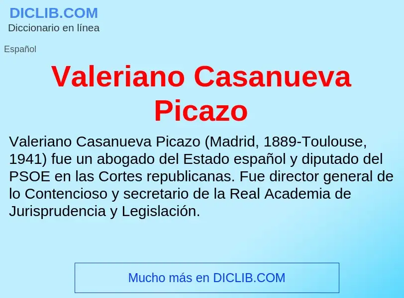 What is Valeriano Casanueva Picazo - meaning and definition