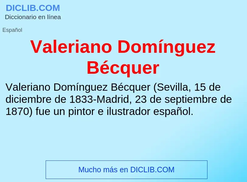 What is Valeriano Domínguez Bécquer - meaning and definition