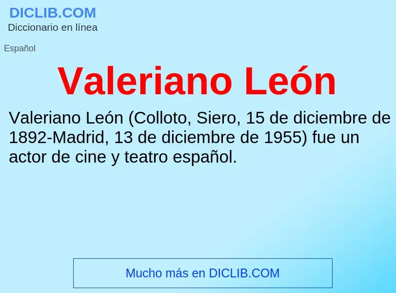 What is Valeriano León - meaning and definition