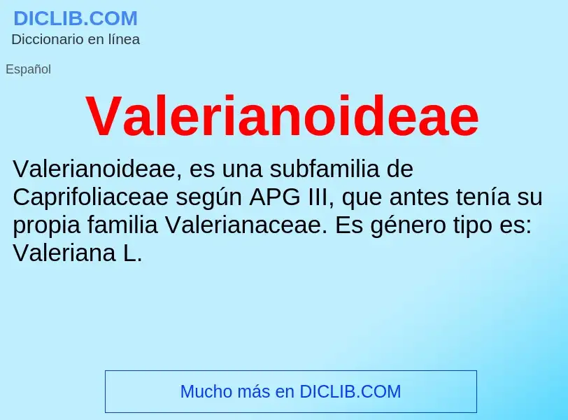 What is Valerianoideae - meaning and definition