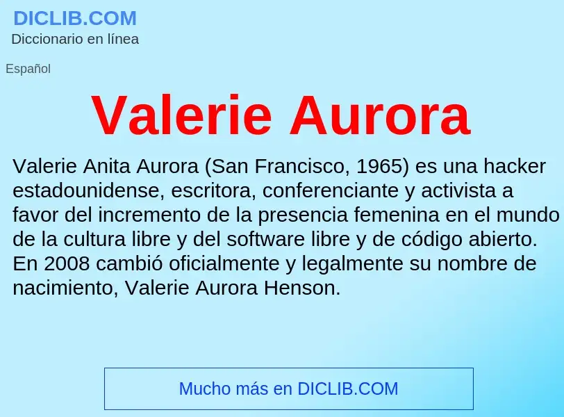 What is Valerie Aurora - meaning and definition