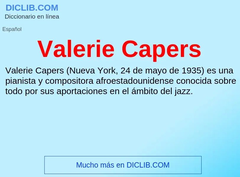 What is Valerie Capers - meaning and definition