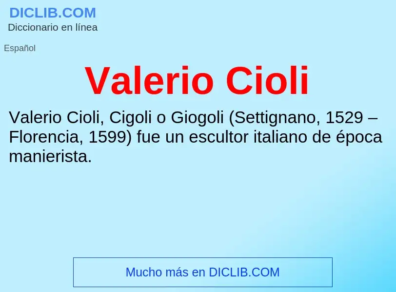 What is Valerio Cioli - meaning and definition