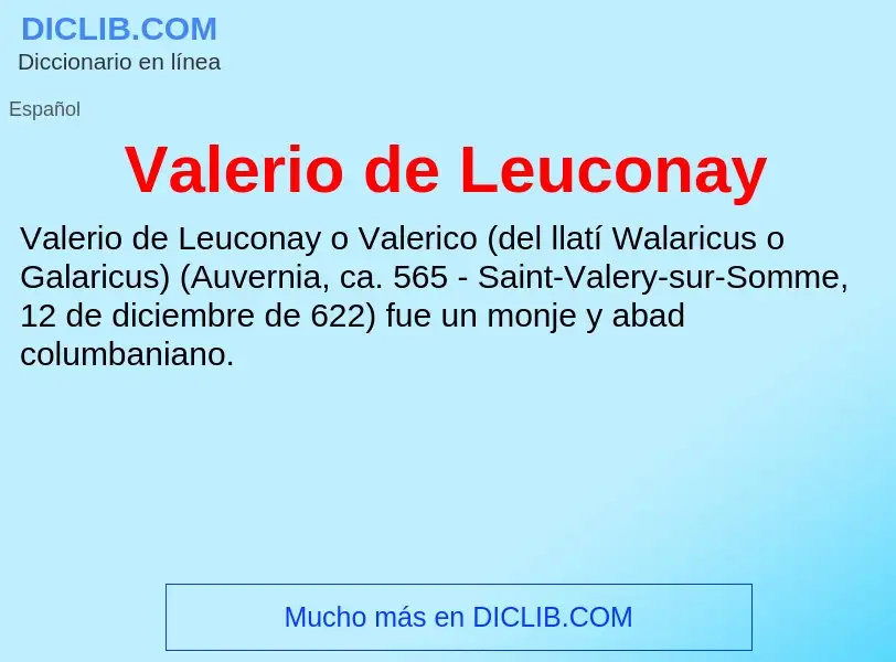 What is Valerio de Leuconay - meaning and definition