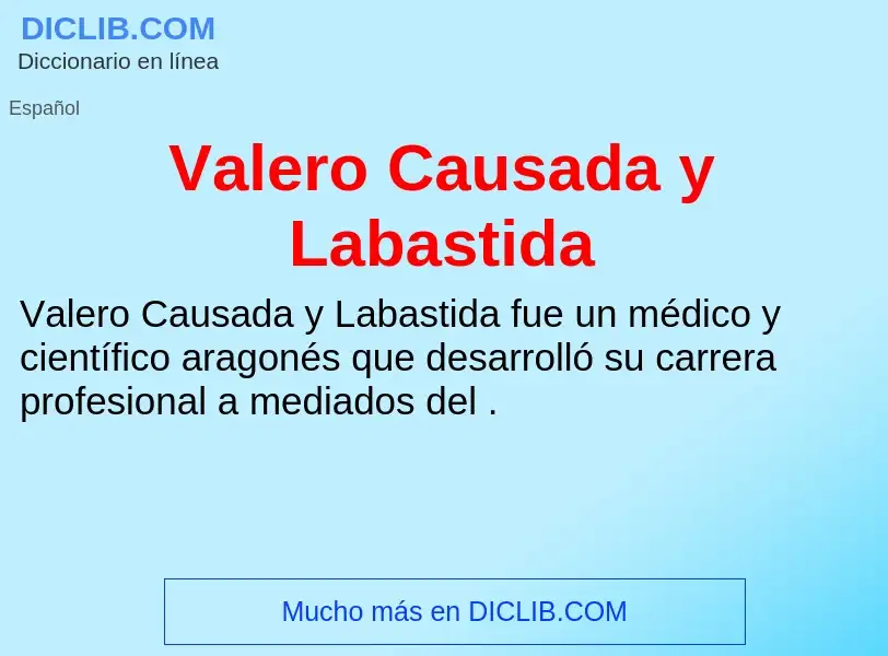 What is Valero Causada y Labastida - meaning and definition