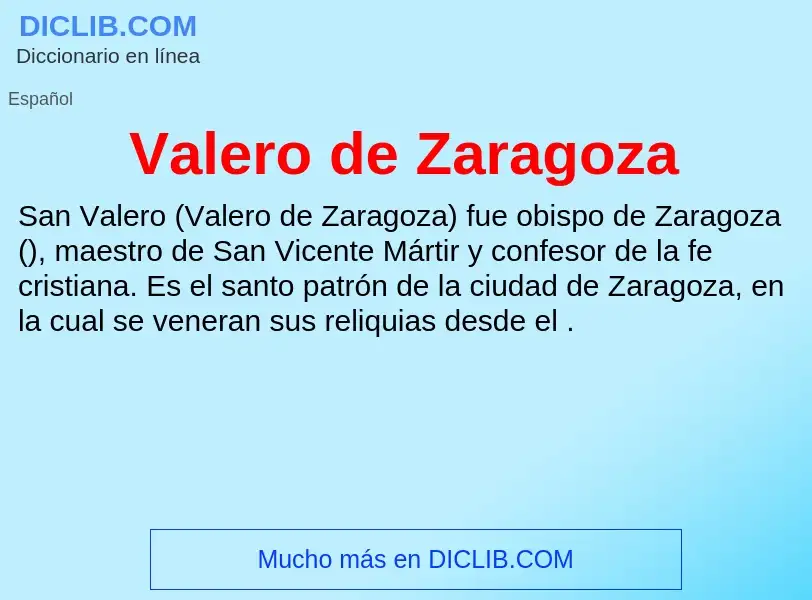 ¿Qué es Valero de Zaragoza? - significado y definición