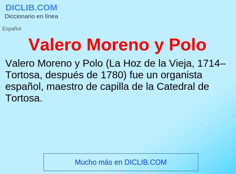 What is Valero Moreno y Polo - meaning and definition