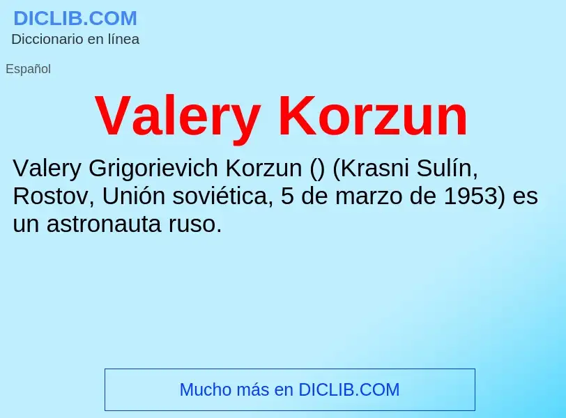 What is Valery Korzun - meaning and definition