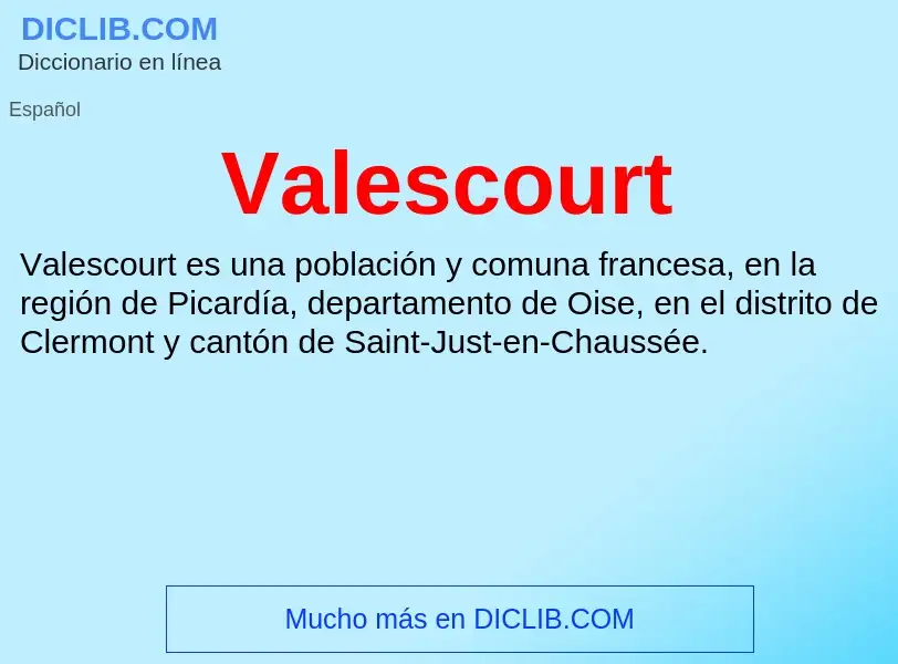 What is Valescourt - meaning and definition