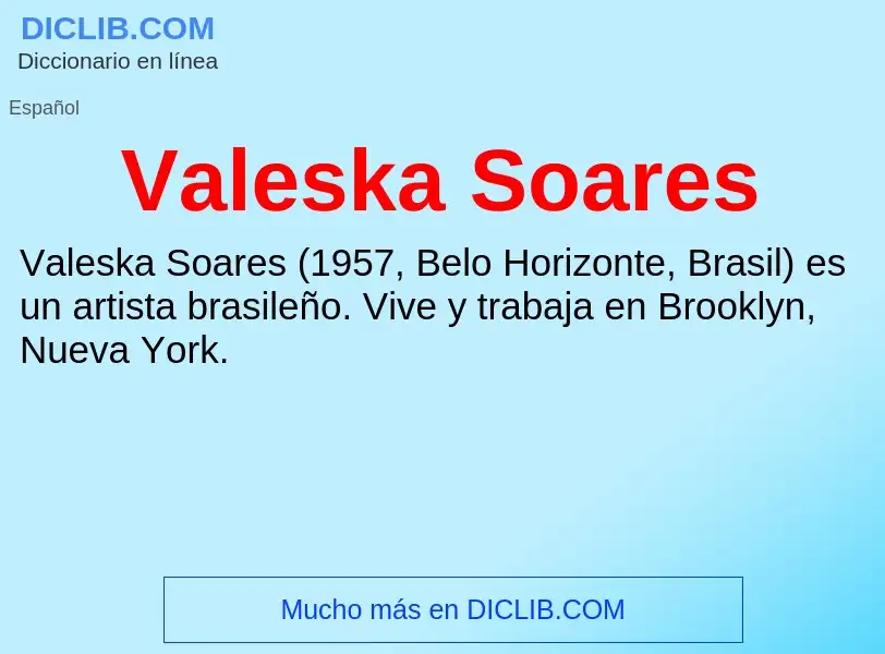 What is Valeska Soares - meaning and definition