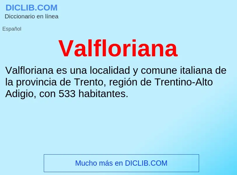 What is Valfloriana - meaning and definition