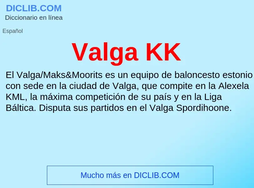 What is Valga KK - meaning and definition