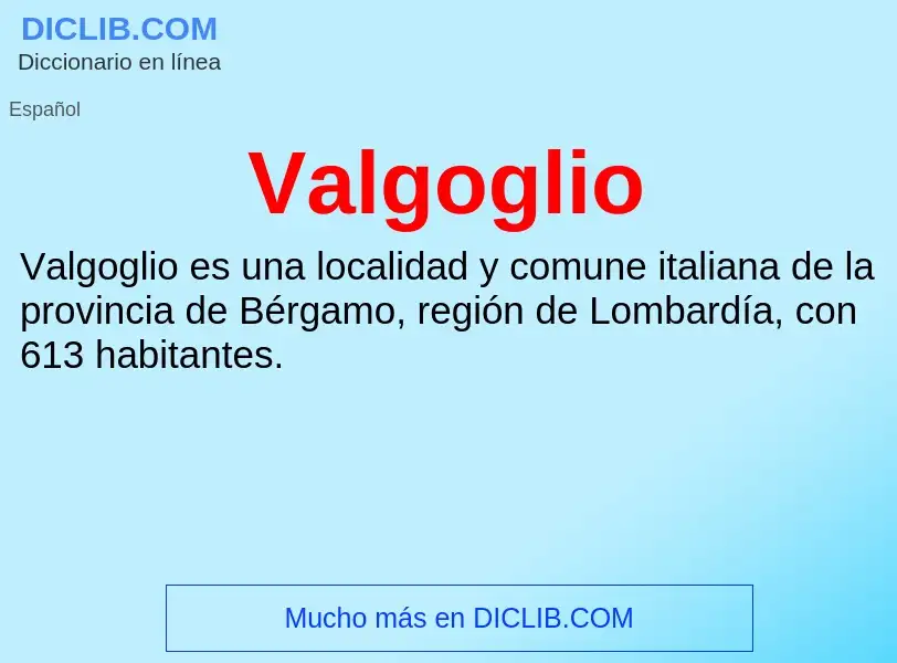 What is Valgoglio - meaning and definition