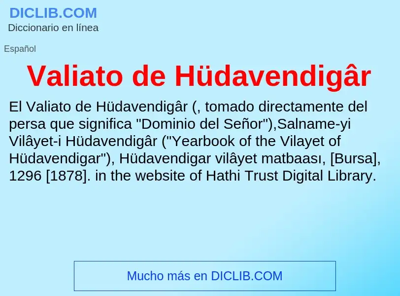 What is Valiato de Hüdavendigâr - meaning and definition