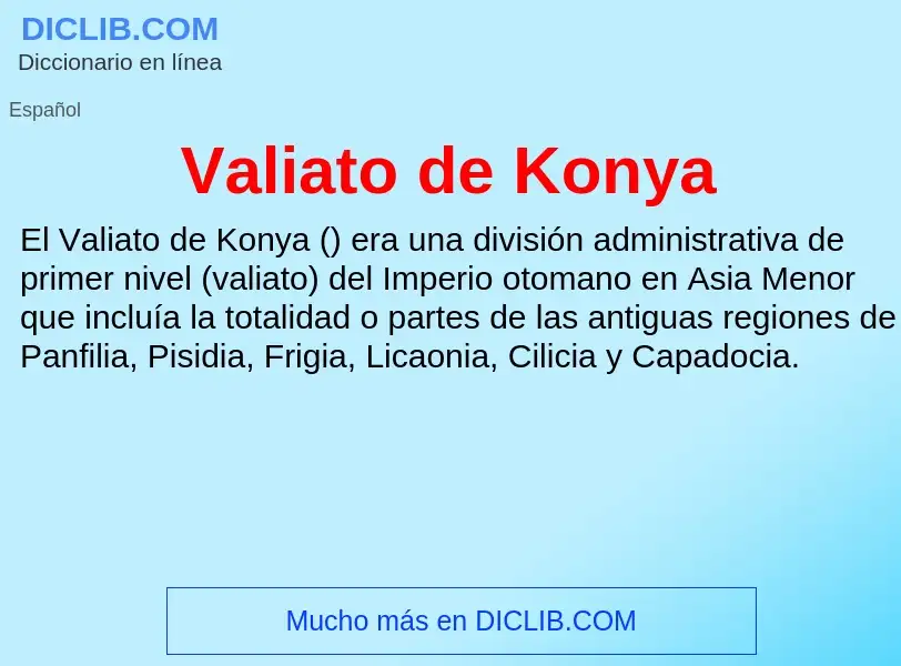 What is Valiato de Konya - meaning and definition