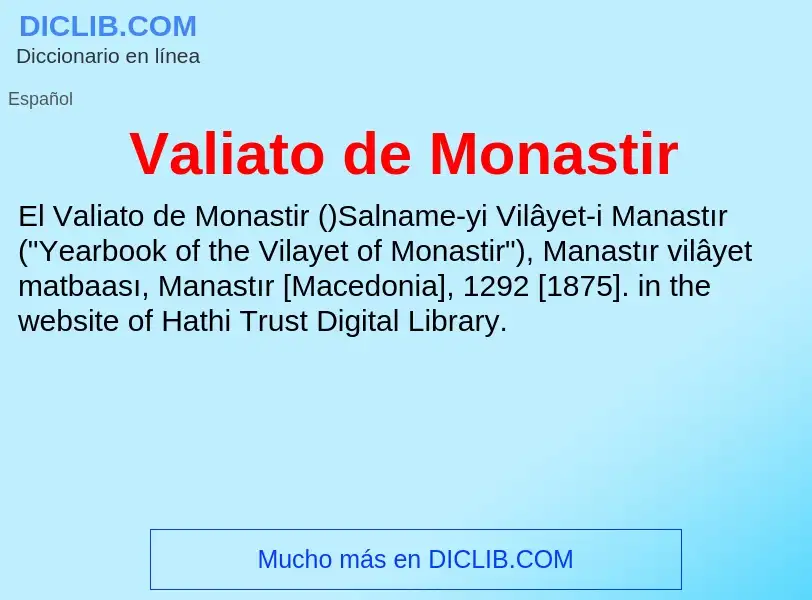 What is Valiato de Monastir - meaning and definition