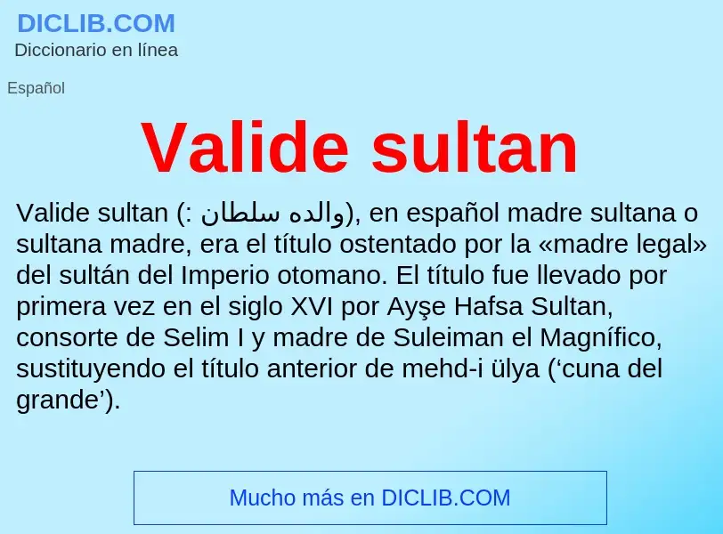 What is Valide sultan - meaning and definition