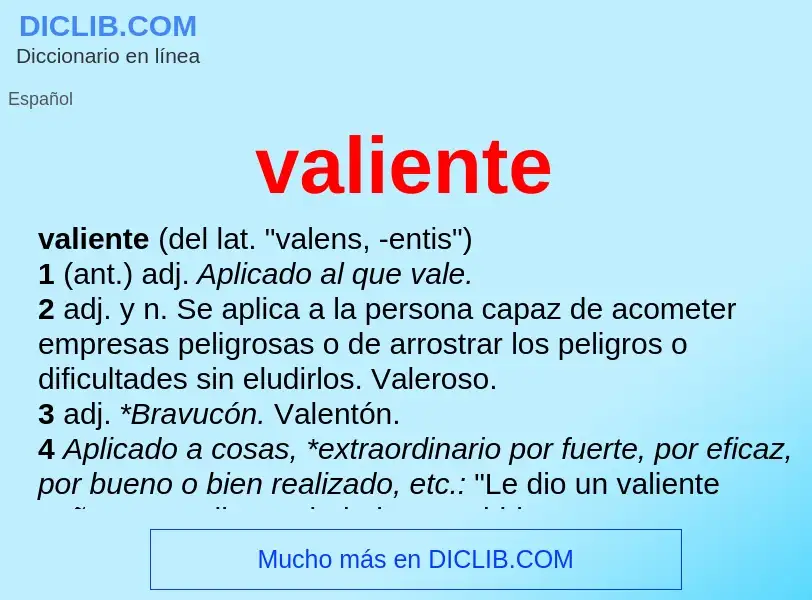 Wat is valiente - definition