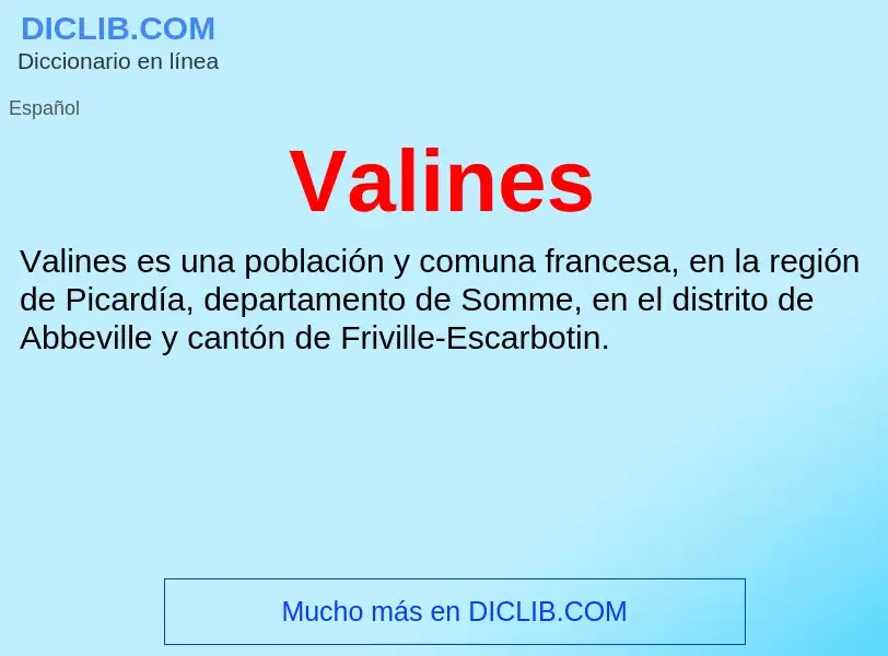 What is Valines - meaning and definition