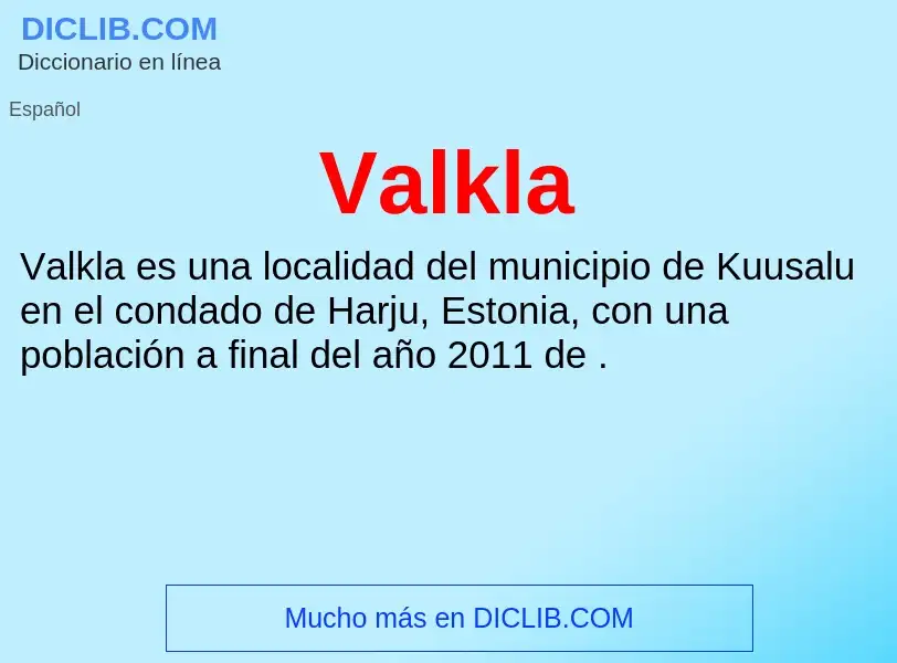 What is Valkla - meaning and definition