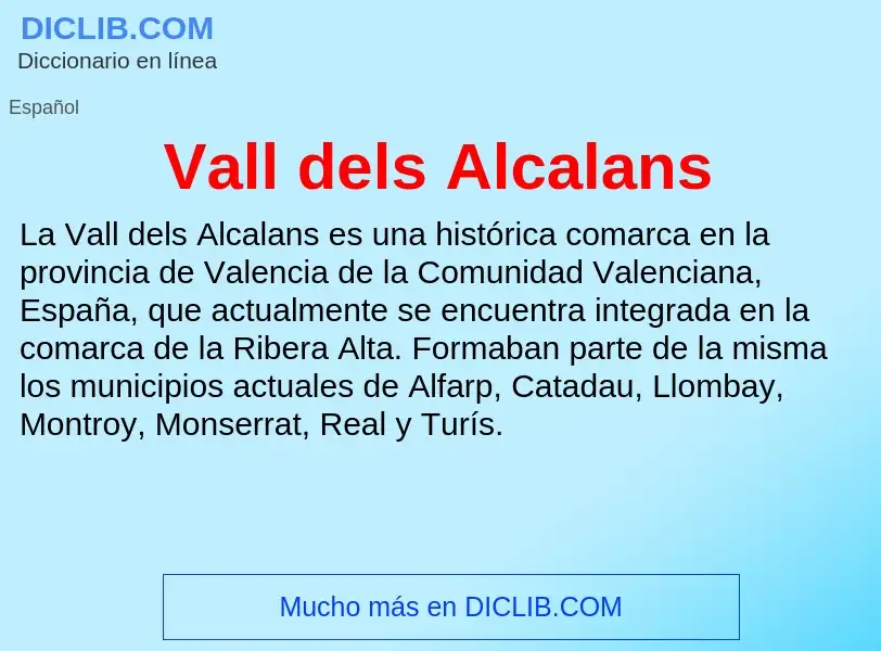 What is Vall dels Alcalans - meaning and definition