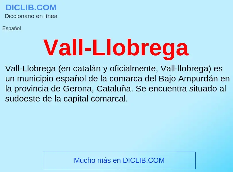 What is Vall-Llobrega - meaning and definition