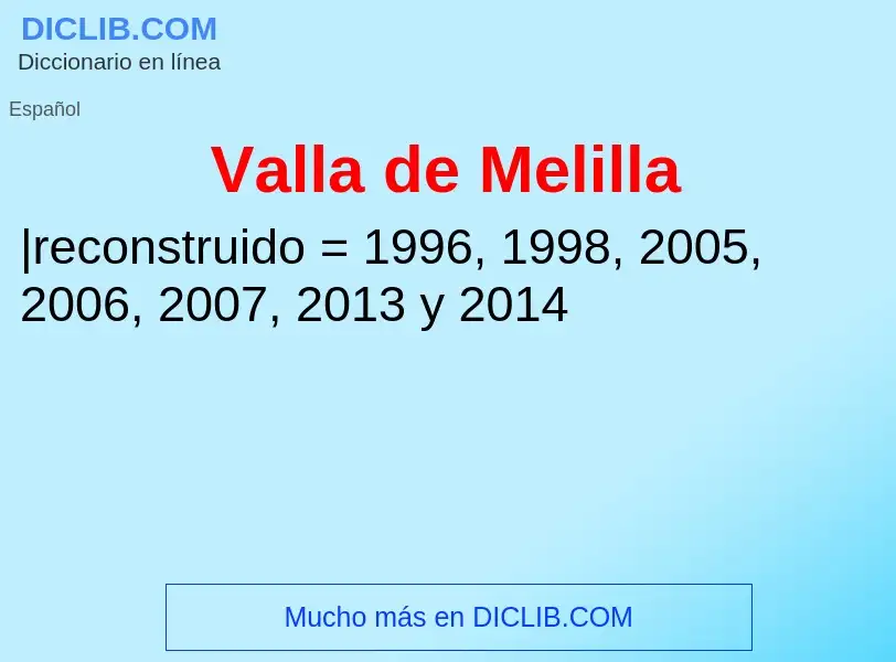 What is Valla de Melilla - meaning and definition