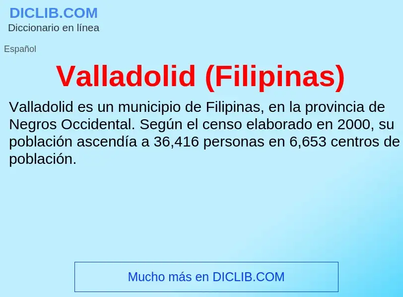 What is Valladolid (Filipinas) - meaning and definition