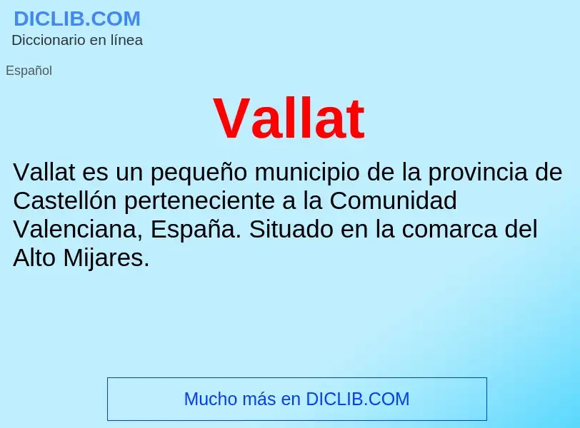 What is Vallat - meaning and definition