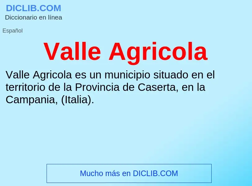 What is Valle Agricola - meaning and definition