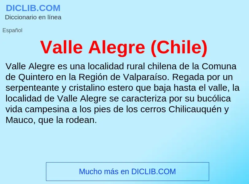 What is Valle Alegre (Chile) - meaning and definition