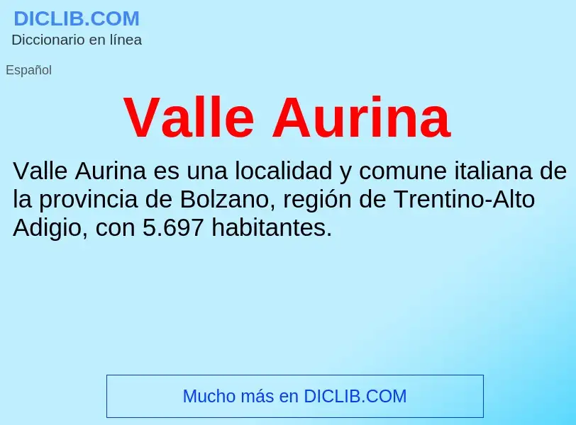 What is Valle Aurina - meaning and definition