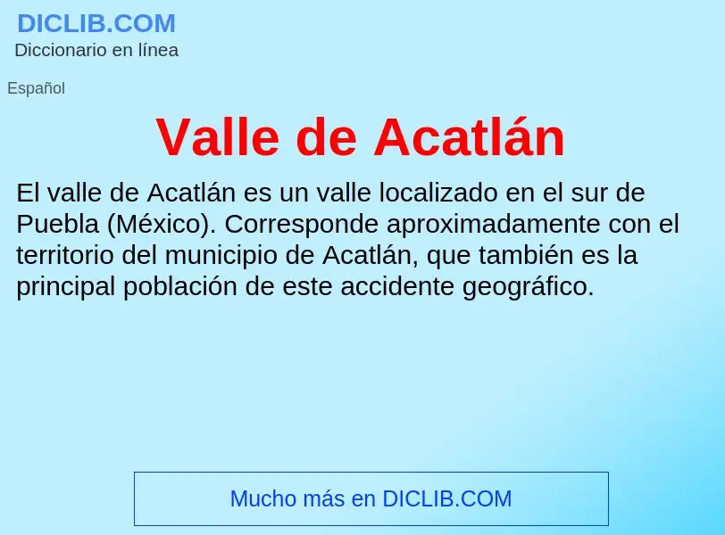 What is Valle de Acatlán - meaning and definition