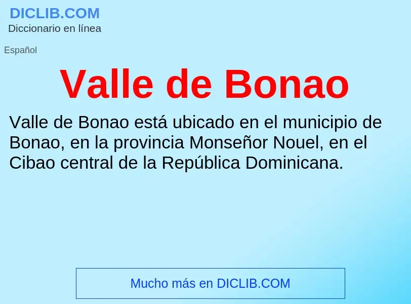 What is Valle de Bonao - meaning and definition