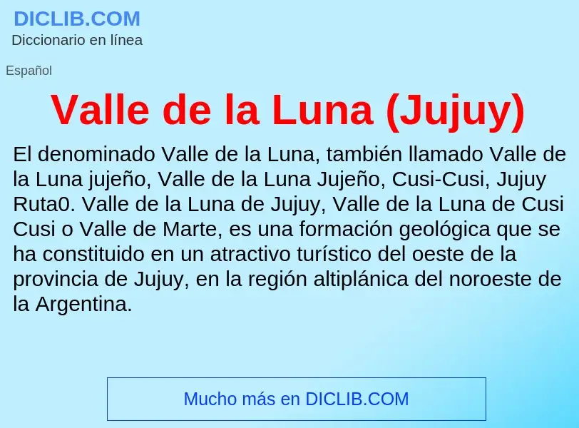 What is Valle de la Luna (Jujuy) - meaning and definition