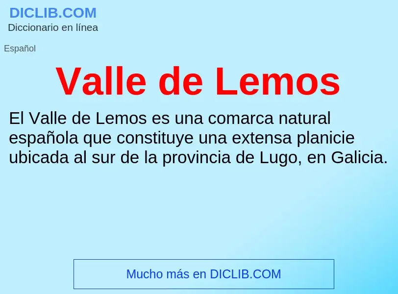 What is Valle de Lemos - meaning and definition