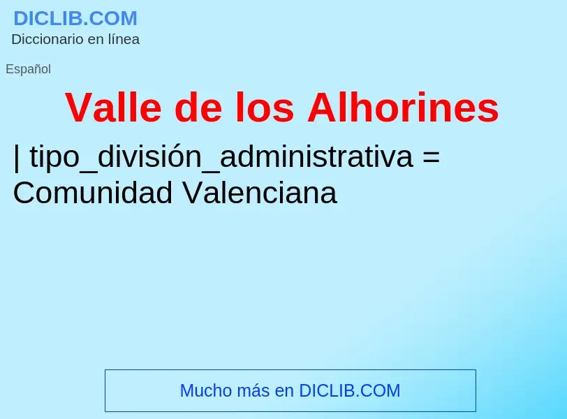 What is Valle de los Alhorines - meaning and definition