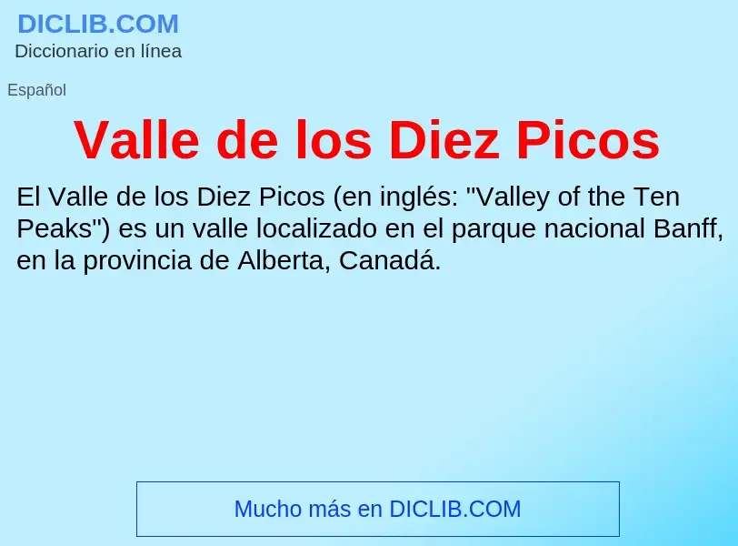 What is Valle de los Diez Picos - meaning and definition