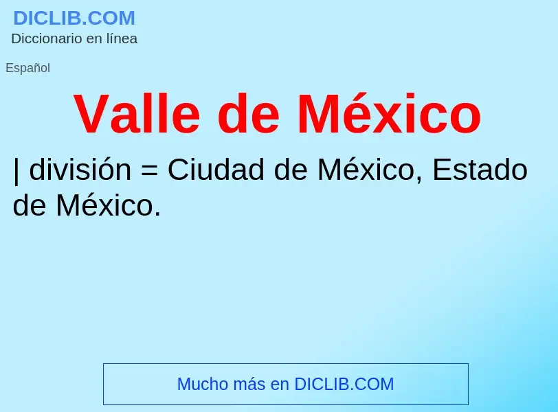 What is Valle de México - meaning and definition