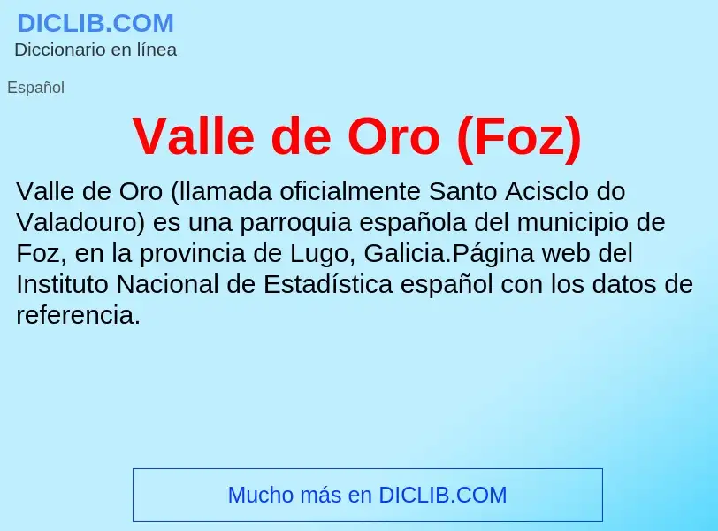 What is Valle de Oro (Foz) - meaning and definition