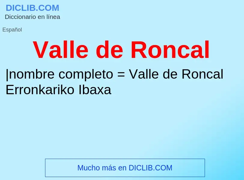 What is Valle de Roncal - meaning and definition