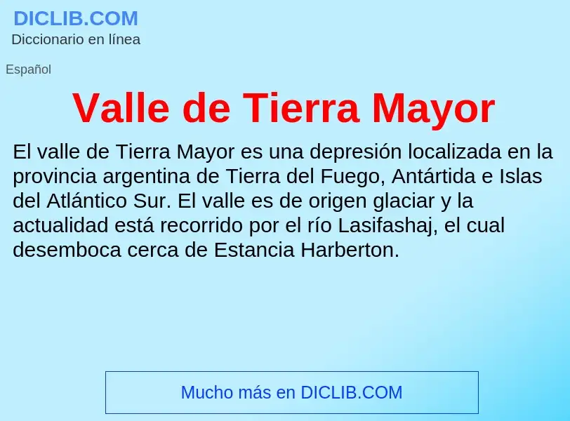 What is Valle de Tierra Mayor - meaning and definition