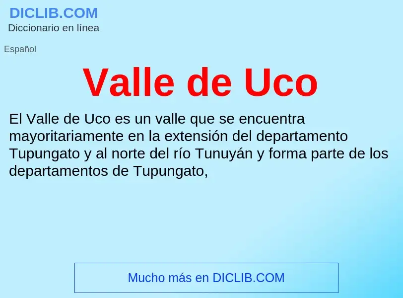 What is Valle de Uco - meaning and definition