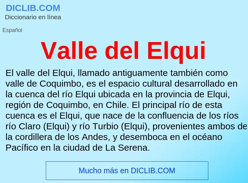 ¿Qué es Valle del Elqui? - significado y definición