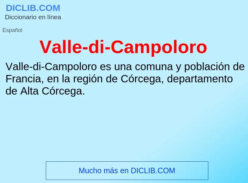 What is Valle-di-Campoloro - meaning and definition