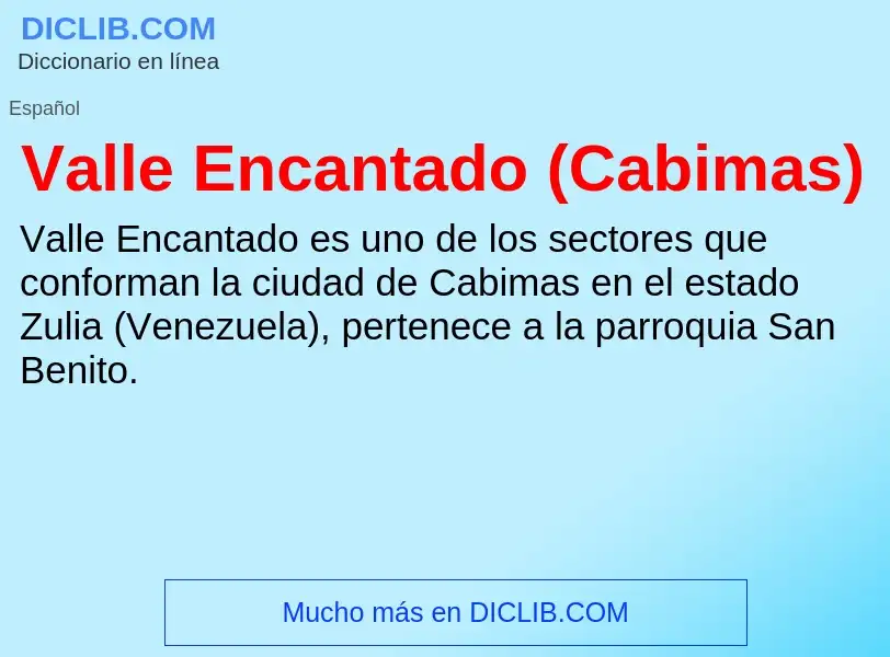 What is Valle Encantado (Cabimas) - meaning and definition