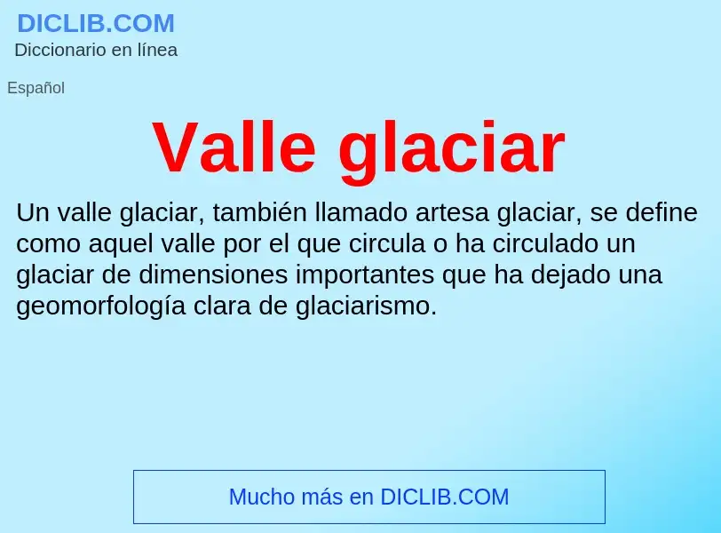 What is Valle glaciar - meaning and definition