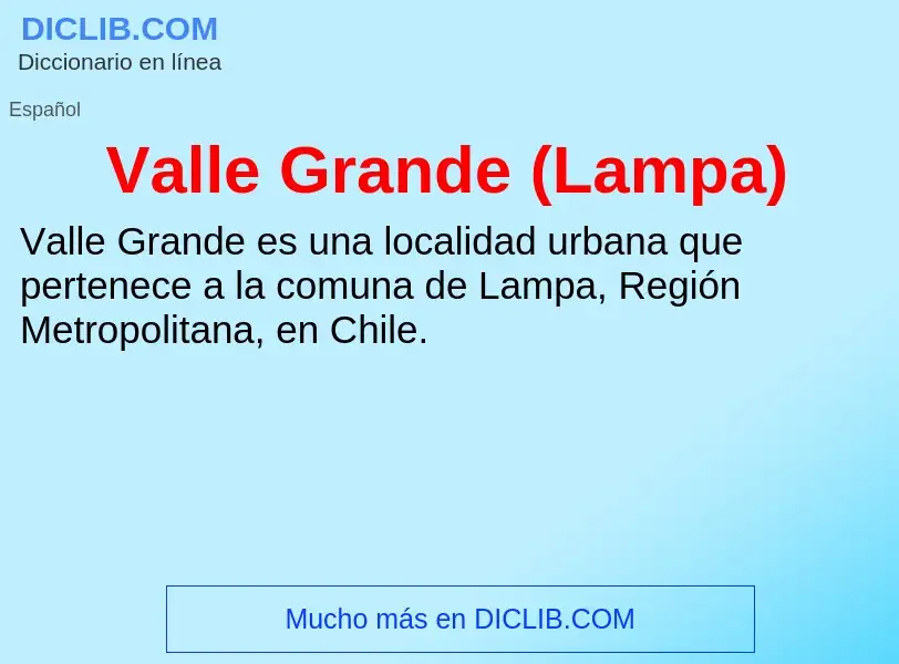 What is Valle Grande (Lampa) - meaning and definition